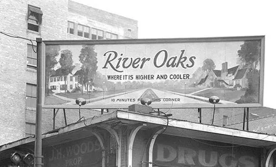 1950s billboard boasts the beauty of River Oaks Subdivison: “River Oaks: Where it’s higher and cooler”